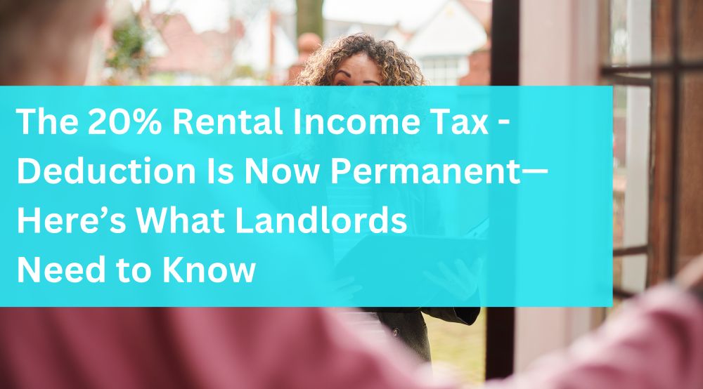 The 20% Rental Income Tax Deduction Is Now Permanent—Here’s What Landlords Need to Know